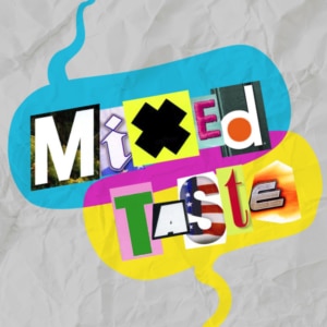 Mixed Taste