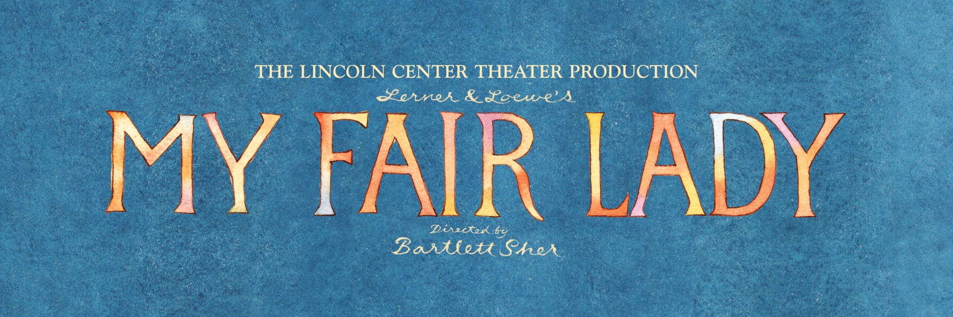 Lincoln Center Theater's MY FAIR LADY.