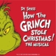Promotional poster for 'Dr. Seuss' How The Grinch Stole Christmas! The Musical' featuring an illustration of the green Grinch on a red background.