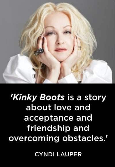 Cyndi Lauper Kinky Boots quote