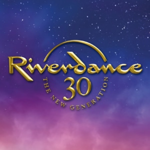 A graphic with elegant gold lettering that reads Riverdance 30: The New Generation set against a starry night sky fading into purple clouds