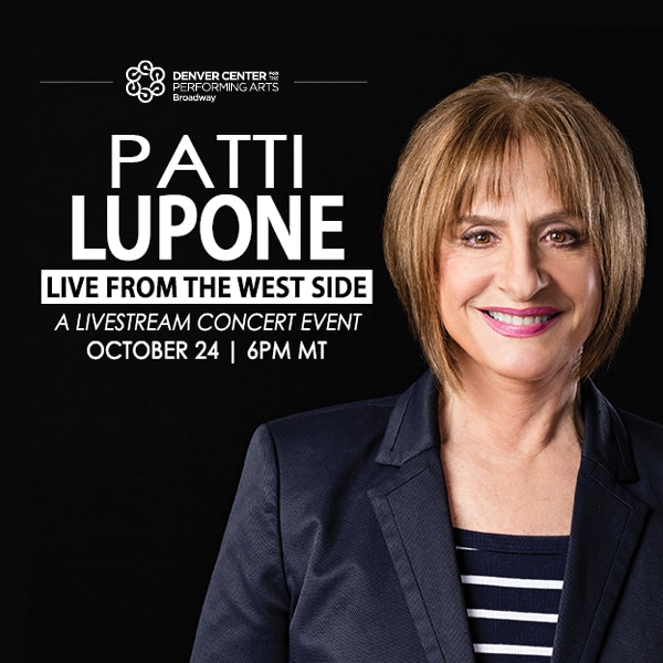 Patti LuPone – Saturday, October 24 at 6pm MT