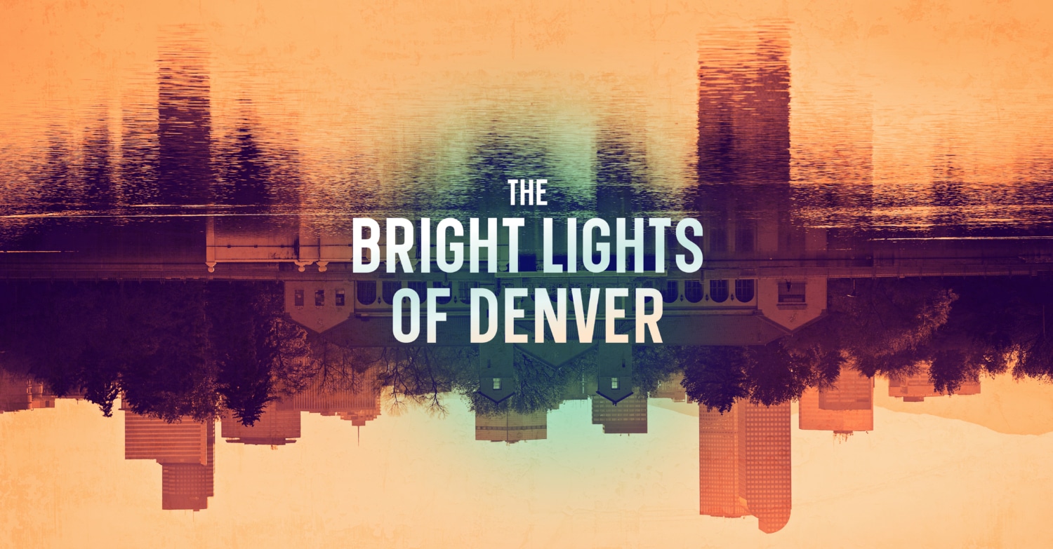 The Bright Lights of Denver is a four part podcast series from the DCPA — the Denver skyline is reflected in a lake but something is not quite right.