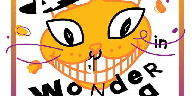 An illustration of a yellow cat with a hat that says "Alice", surrounded by the the bold text "in Wonderland".