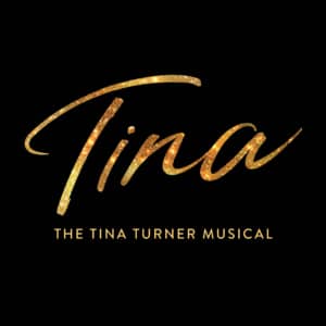 Tina The Tina Turner Musical logo gold letters over a black background