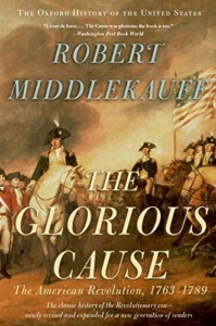 Book cover of The Glorious Cause by Robert Middlekauff