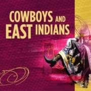 "Cowboys and East Indians" text in bold yellow letters on a textured maroon background with a person in traditional Indian attire and cowboy boots sitting against a yellow stripe, surrounded by swirling decorative elements.