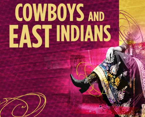 "Cowboys and East Indians" text in bold yellow letters on a textured maroon background with a person in traditional Indian attire and cowboy boots sitting against a yellow stripe, surrounded by swirling decorative elements.