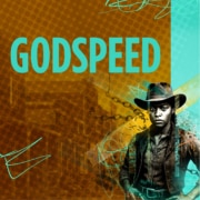 Stylized image with the word 'GODSPEED' in bold turquoise letters on an orange and teal background featuring abstract patterns and faint building outlines. A black-and-white illustration of a person in cowboy attire and hat appears in the foreground, facing the viewer.