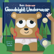 Cover of 'Goodnight Underwear' from the Bear in Underwear series, illustrated by Todd H. Doodler, featuring a bear in white and red underwear holding a flashlight in a nighttime forest scene with a raccoon, a toothy character in polka-dotted shorts, and a campfire.