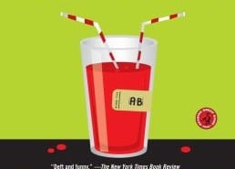 ook cover of Bloodsucking Fiends by Christopher Moore, featuring a glass of red liquid with two straws and a label reading 'AB'.