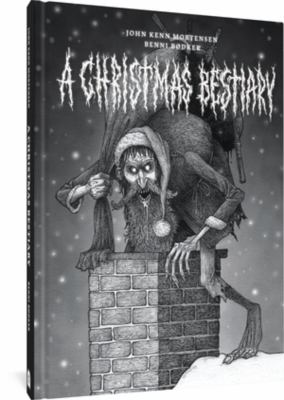 Book cover of 'A Christmas Bestiary' by John Kenn Mortensen and Benni Bodker, featuring a creepy creature with long limbs and a Santa hat climbing down a chimney