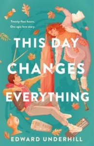 Illustrated book cover for This Day Changes Everything depicting two teens floating around a tall city building, surrounded by autumn leaves, books, a camera, and other objects.