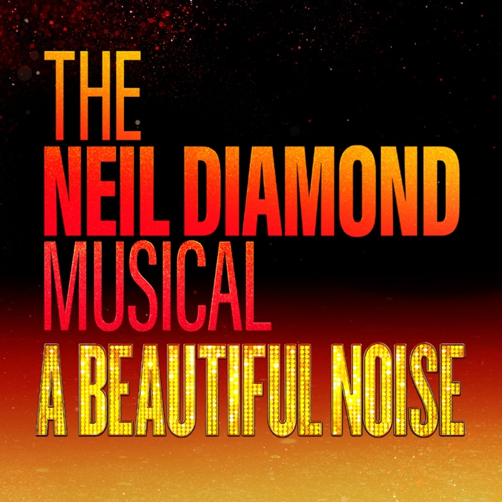 A graphic with a dark red‑to‑black gradient background featuring bold, glowing text that reads: ‘The Neil Diamond Musical A Beautiful Noise.