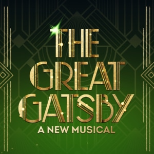 A graphic with geometric gold Art Deco patterns and bright gold lettering that reads The Great Gatsby: A New Musical over a deep green gradient background.