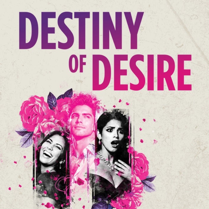 A graphic with three grayscale portraits of two woman and a man framed by bright pink roses. Bold purple and pink text above reads “DESTINY OF DESIRE.”