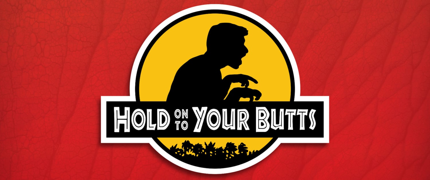 Promotional graphic for Hold On To Your Butts featuring a black dinosaur silhouette inside a yellow circle on a red textured background. The title appears in bold white lettering across a black banner, referencing the show's dinosaur-themed parody style.
