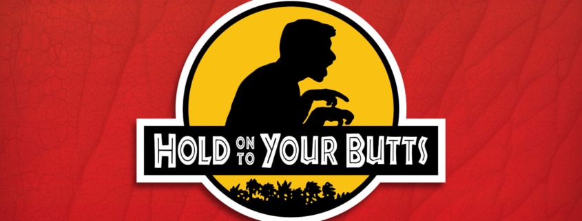 Promotional graphic for Hold On To Your Butts featuring a black dinosaur silhouette inside a yellow circle on a red textured background. The title appears in bold white lettering across a black banner, referencing the show's dinosaur-themed parody style.